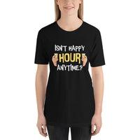 Load image into Gallery viewer, Isn't Happy Hour Anytime T-Shirt - SHOPNOO
