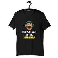 Load image into Gallery viewer, Did you Talk to the manager Karen T-shirt - SHOPNOO

