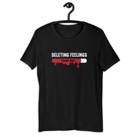 Load image into Gallery viewer, A break up t-shirt is a shirt that has a message on it that says something like, "Deleting Feelings" or "Breaking Up". And it's a way to break up with someone that is quick, easy, and to the point.  If you're thinking about breaking up with someone, then a break up t-shirt might be the way to go. It's a simple way to end things, and it's a way that will let the person know that it's over.
