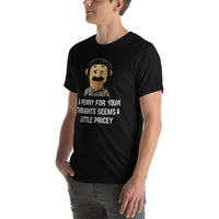 Load image into Gallery viewer, A Penny For Your Thoughts Seems A Little Pricey T-shirt - SHOPNOO
