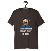 Load image into Gallery viewer, Puppet Diego Sorry I'm Late, I Didn't Want to Come T-shirt - SHOPNOO
