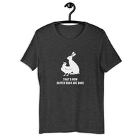 Load image into Gallery viewer, That's How Easter Eggs are Made T-Shirt
