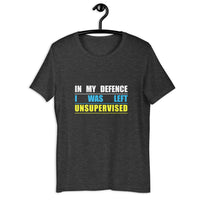 Load image into Gallery viewer, In My Defense I Was Left Unsupervised T-Shirt
