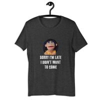 Load image into Gallery viewer, Sorry I'm Late, I Didn't Want to Come Benita T-Shirt - SHOPNOO
