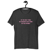 Load image into Gallery viewer, I'm The Best Thing My Husband Ever Found t-shirt - SHOPNOO
