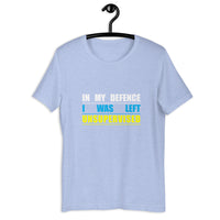 Load image into Gallery viewer, In My Defence I Was Left Unsupervised T-Shirt - SHOPNOO

