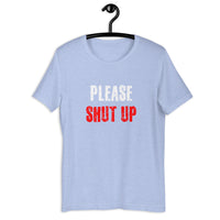 Load image into Gallery viewer, Please Shut Up T-shirt - SHOPNOO
