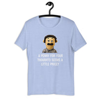 Load image into Gallery viewer, A Penny For Your Thoughts Seems A Little Pricey T-shirt - SHOPNOO
