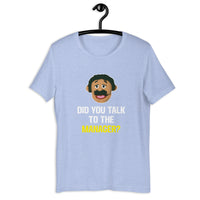 Load image into Gallery viewer, Did you Talk to the manager Karen T-shirt - SHOPNOO
