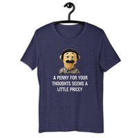Load image into Gallery viewer, A Penny For Your Thoughts Seems A Little Pricey T-shirt - SHOPNOO

