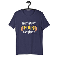 Load image into Gallery viewer, Isn't Happy Hour Anytime T-Shirt - SHOPNOO
