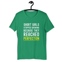 Load image into Gallery viewer, Short Girls Stopped Growing Because They Reached Perfection T-Shirt - SHOPNOO
