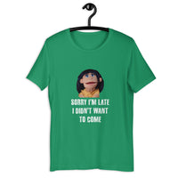 Load image into Gallery viewer, Sorry I'm Late, I Didn't Want to Come Benita T-Shirt - SHOPNOO
