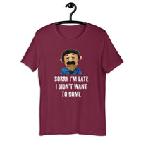 Load image into Gallery viewer, Puppet Diego Sorry I'm Late, I Didn't Want to Come T-shirt - SHOPNOO
