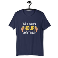 Load image into Gallery viewer, Isn't Happy Hour Anytime T-Shirt - SHOPNOO

