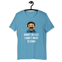 Load image into Gallery viewer, Puppet Diego Sorry I'm Late, I Didn't Want to Come T-shirt - SHOPNOO
