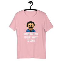 Load image into Gallery viewer, Puppet Diego Sorry I'm Late, I Didn't Want to Come T-shirt - SHOPNOO
