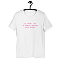 Load image into Gallery viewer, I'm The Best Thing My Husband Ever Found t-shirt - SHOPNOO
